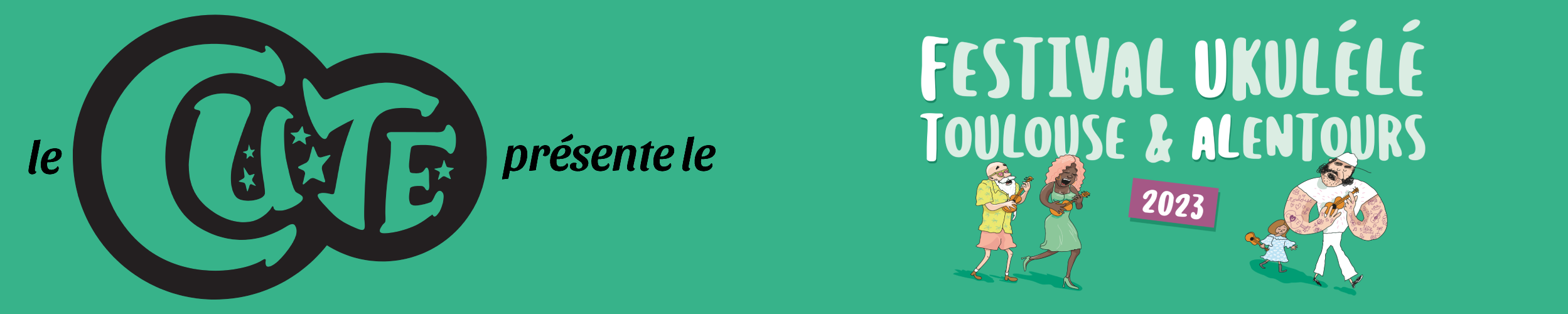 Bannière le CUTE présente le Festival de Ukulele de Toulouse 2023